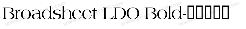 Broadsheet LDO Bold字体转换